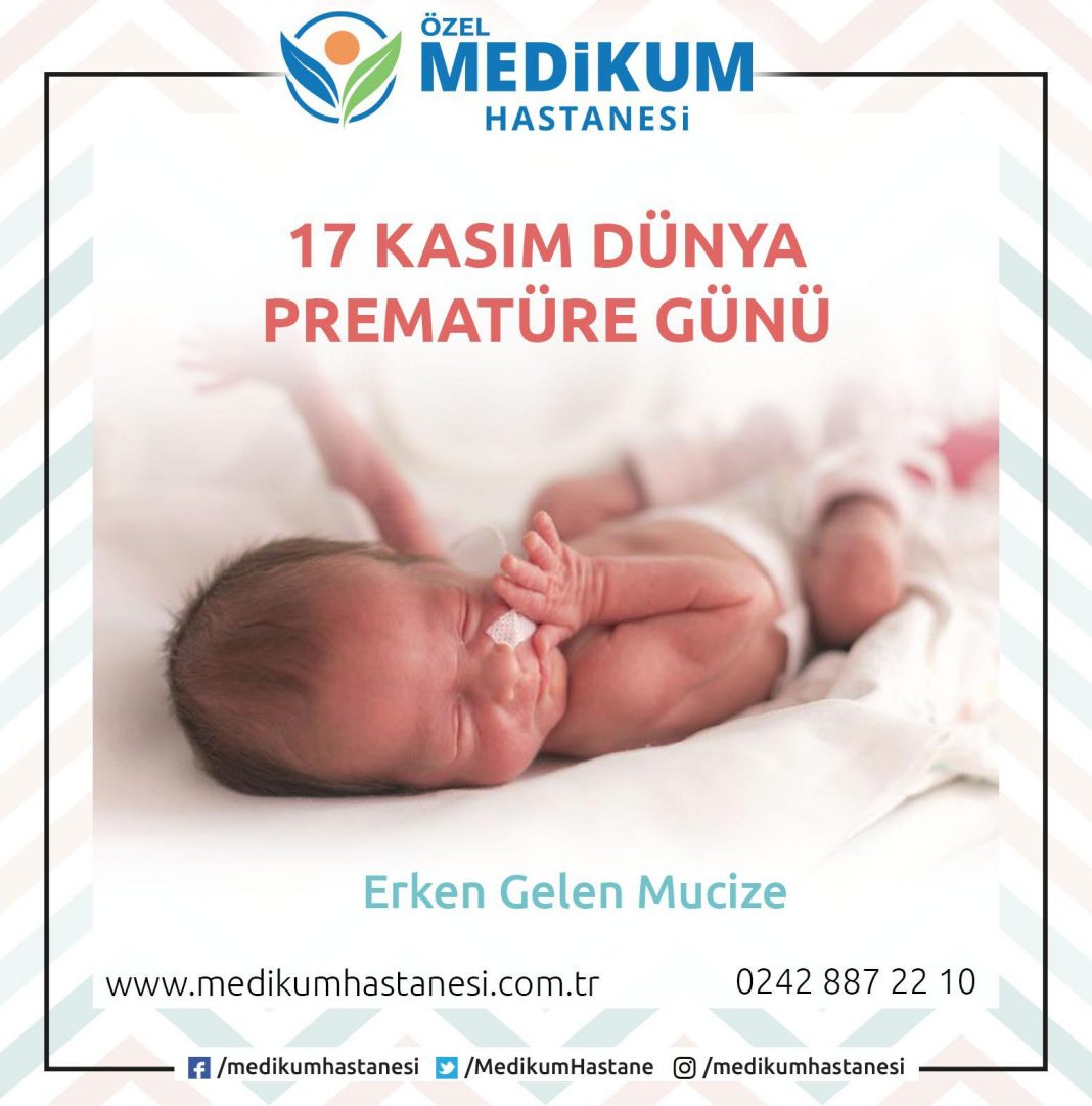 17 Kasım Dünya Prematüre Günü Özel Medikum Hastanesi Kumluca
